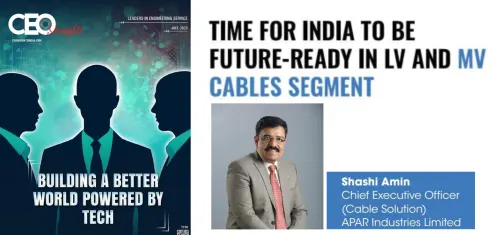 CEO Insights - Time for India to be future-ready in the LV & MV cables segment, says Shashi Amin
