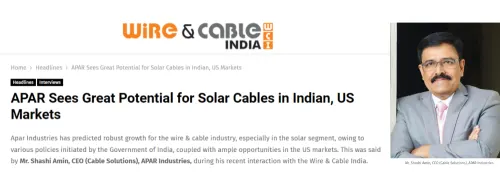 Wires & Cable India - APAR sees great potential for solar cables in Indian and US markets