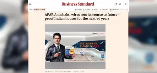 Business Standard - APAR Anushakti wires future-proof Indian houses for the next 50 years